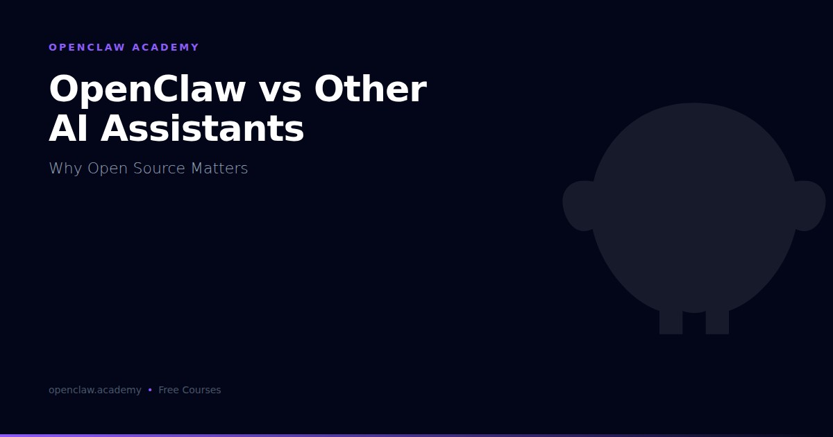 OpenClaw vs Other AI Assistants: Why Open Source Matters